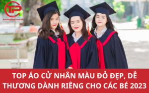 TOP áo cử nhân màu đỏ đẹp, dễ thương dành riêng cho các bé 2023