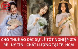 Cho thuê áo dài dự lễ tốt nghiệp Giá rẻ - Uy tín - Chất lượng tại TP. HCM