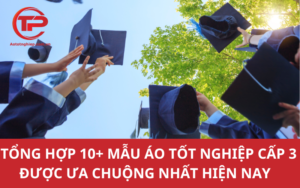 Tổng hợp 10+ mẫu áo tốt nghiệp cấp 3 được ưa chuộng nhất hiện nay