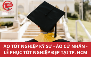 Áo tốt nghiệp kỹ sư - Áo cử nhân - Lễ phục tốt nghiệp đẹp tại TP. HCM