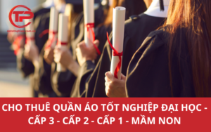 Cho thuê quần áo tốt nghiệp Đại học - Cấp 3 - Cấp 2 - Cấp 1 - Mầm non