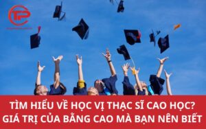 Tìm hiểu về học vị thạc sĩ cao học? Giá trị của bằng cao mà bạn nên biết