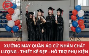 Xưởng may quần áo cử nhân Chất lượng - Thiết kế đẹp - Hỗ trợ phụ kiện